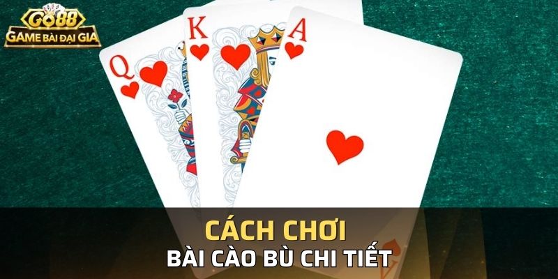 Quy tắc bù bài đơn giản khi tham gia 
