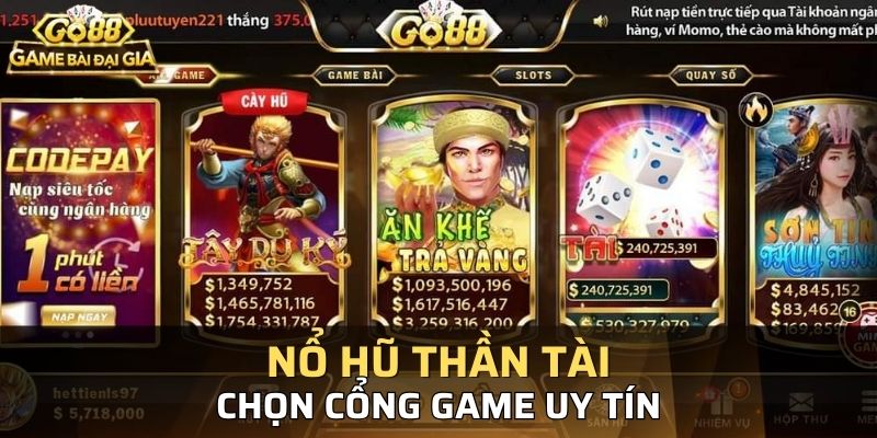 Chọn những cổng cược nổ hũ uy tín như GO88