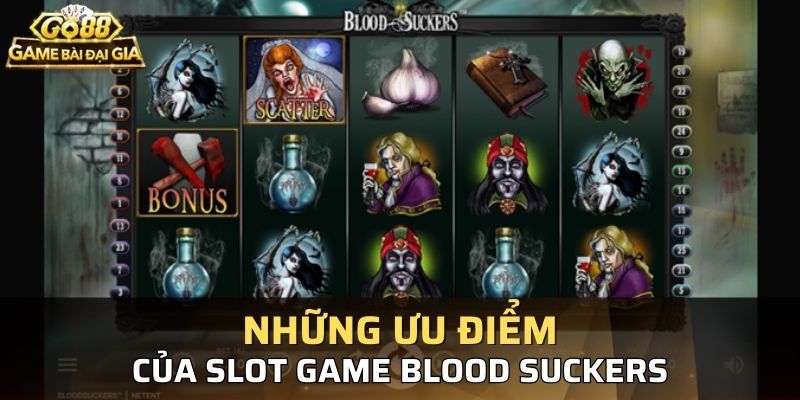 Những điểm vượt trội của tựa game slot ma cà rồng Suckers