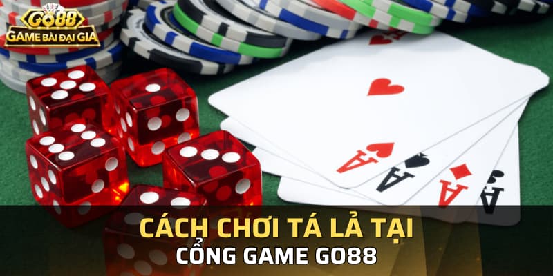 Cách chơi tá lả tại cổng game Go88