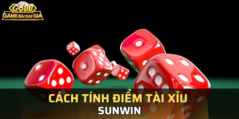 Cách tính điểm tài xỉu Sunwin