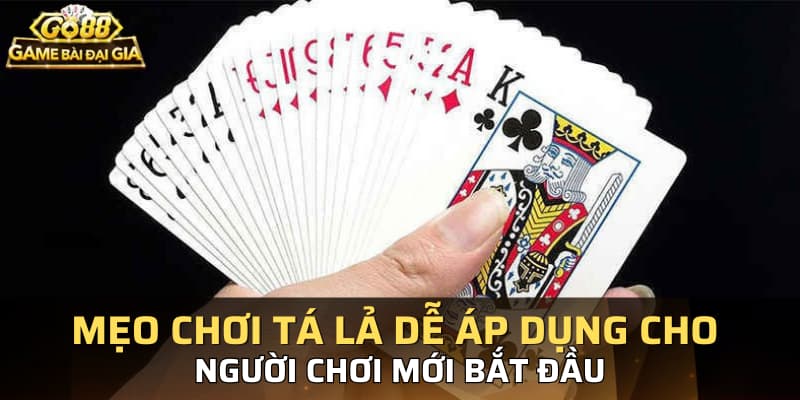 Mẹo chơi tá lả cẩn trọng với chiến lược chốt bài