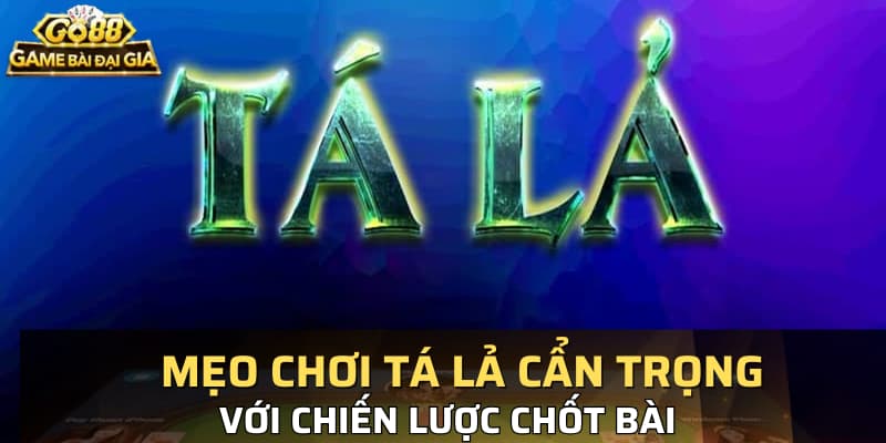 mẹo chơi tá lả