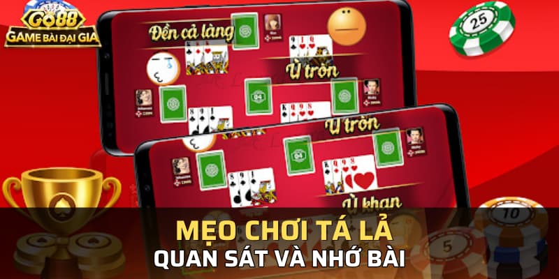 Mẹo chơi tá lả quan sát và nhớ bài