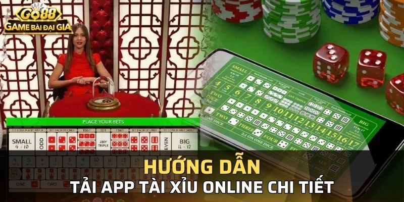 Hướng dẫn chi tiết giúp bạn tải xuống ứng dụng chơi tài xỉu online