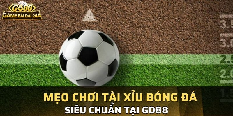 Mẹo chơi tài xỉu bóng đá